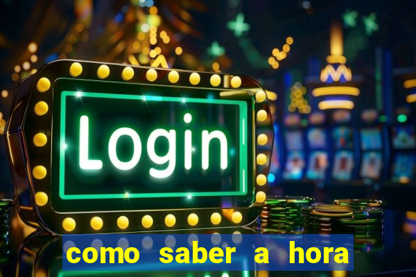 como saber a hora certa de jogar no tiger fortune